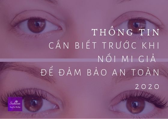 thông tin cần biết trước khi nối mi giả để đảm bảo an toàn 2020