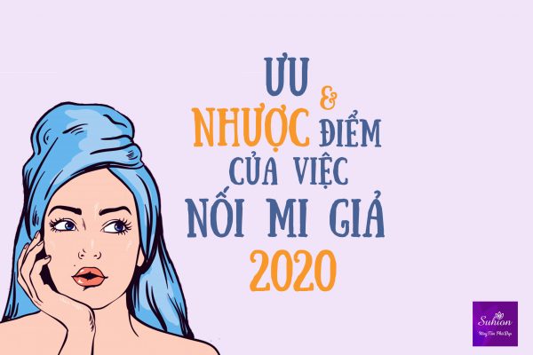 Suhion - Ưu và nhược điểm của việc nối mi giả 2020